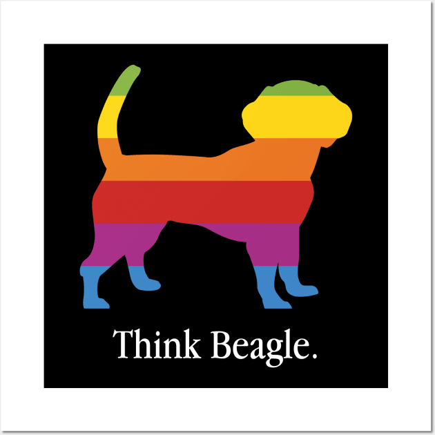 Think Beagle - Dog Lover Dogs Wall Art by fromherotozero